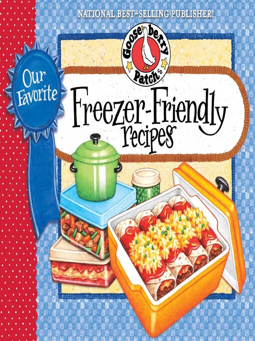 Title details for Our Favorite Freezer-Friendly Recipes Cookbook by Gooseberry Patch - Available
